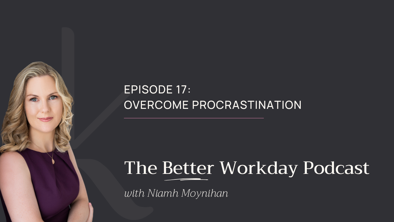 The Better Workday Podcast Episode 17