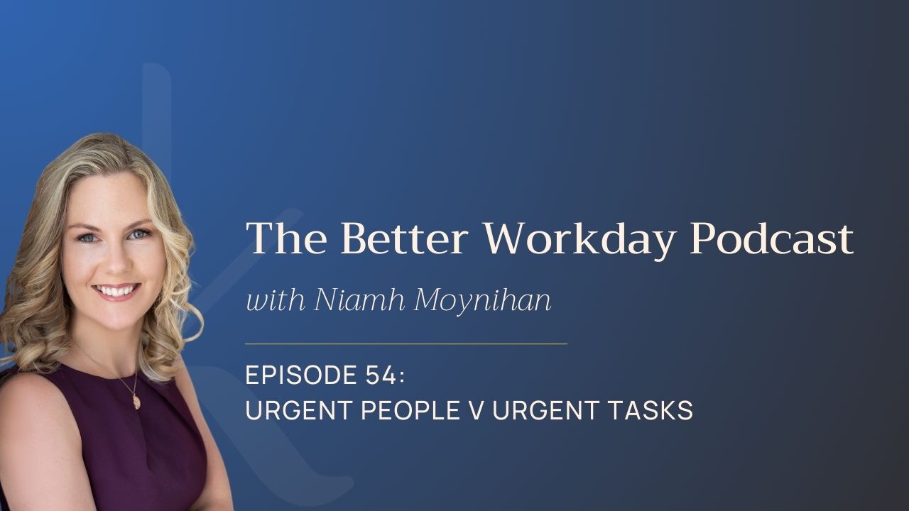 The Better Workday Podcast Episode 54