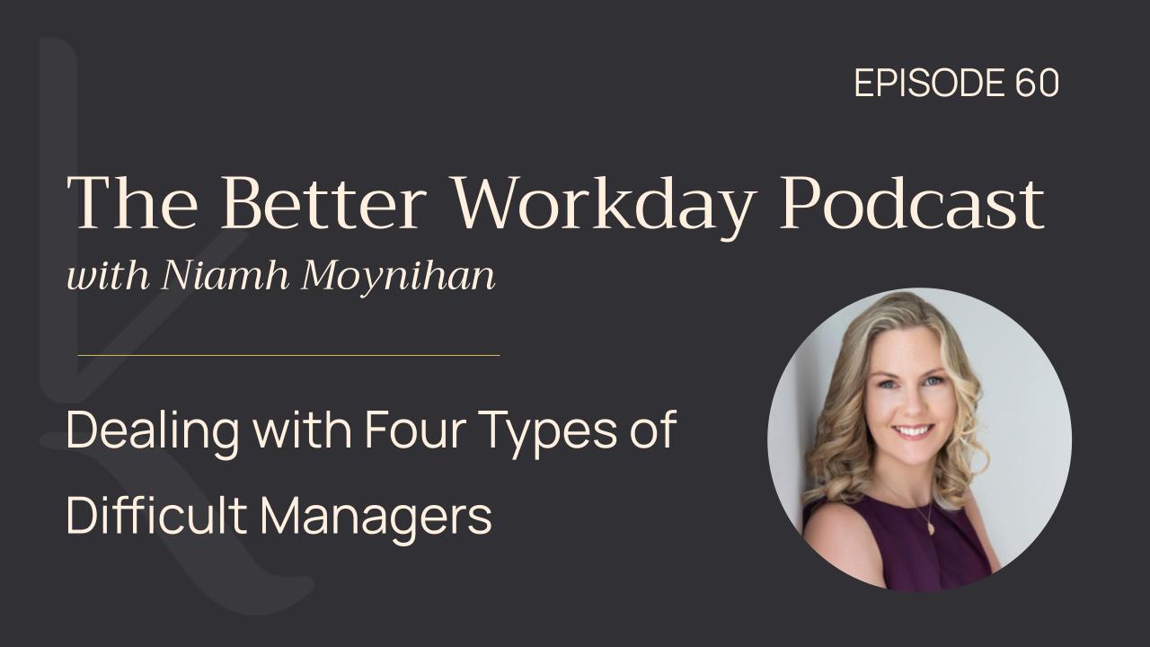 The Better Workday Podcast with Niamh Moynihan Episode 60