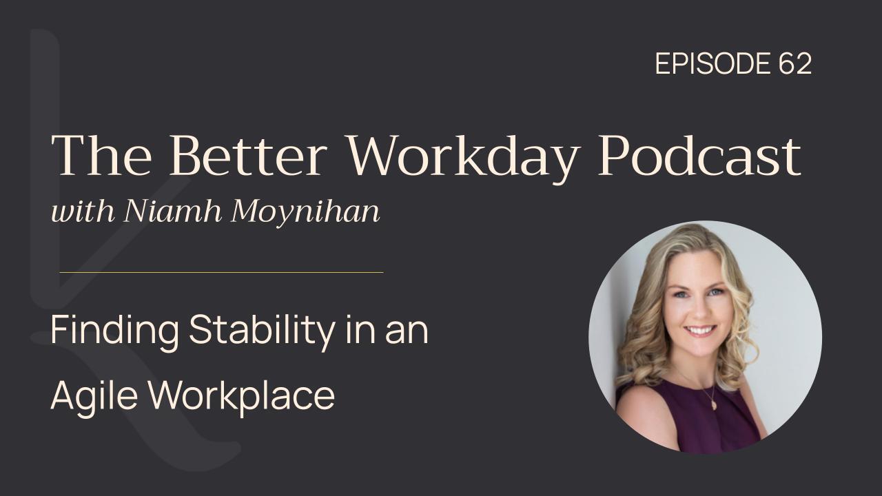 The Better Workday Podcast Episode 62