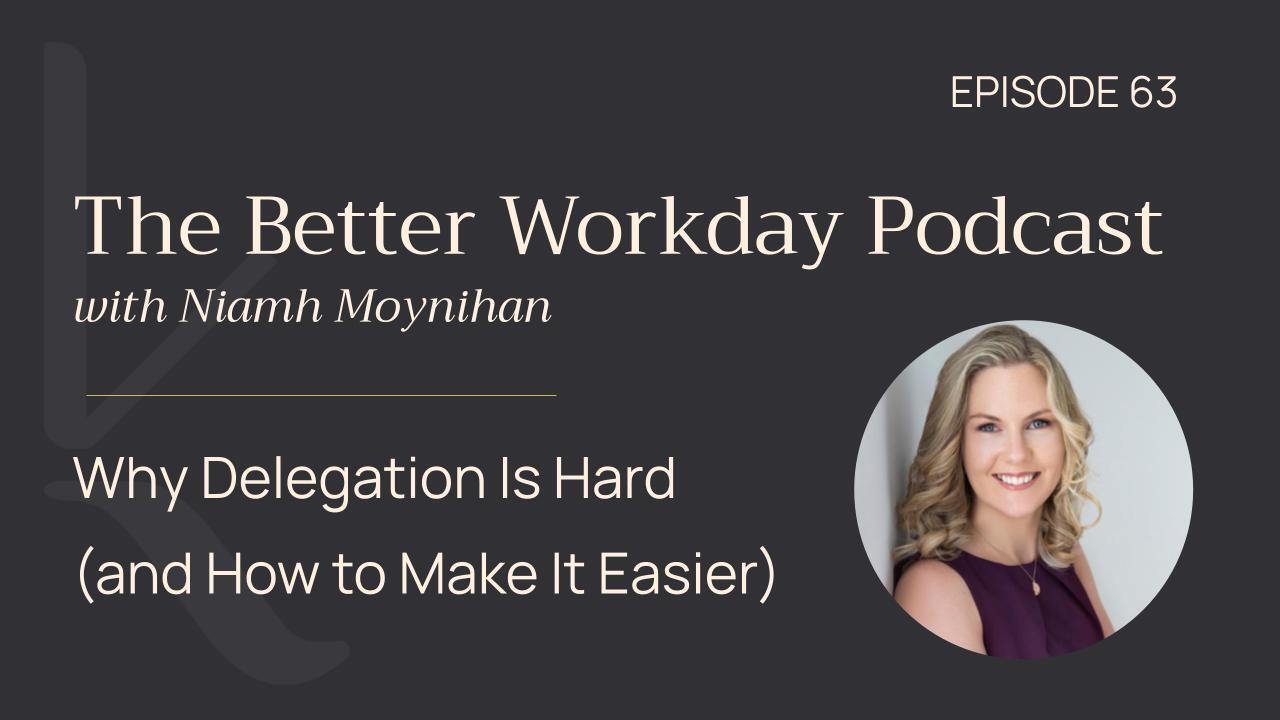 The Better Workday Podcast Episode 63