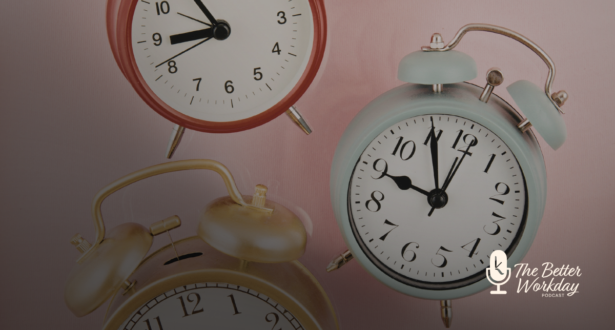 The Better Workday Podcast Episode 83
