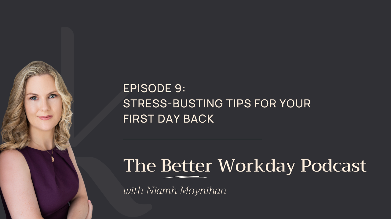 The Better Workday Podcast Episode 9