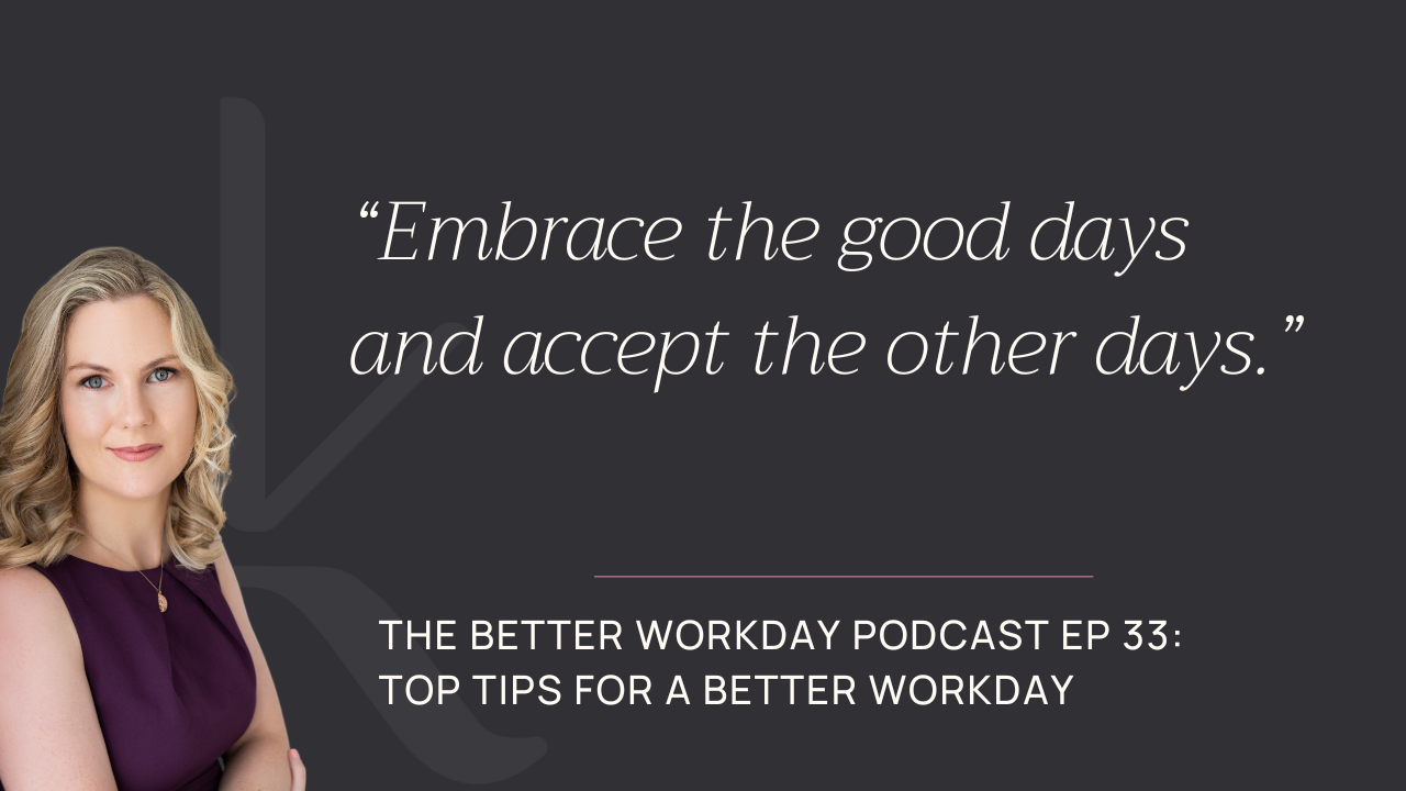 The Better Workday Podcast Episode 33